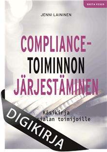 Compliance-toiminnon järjestäminen – Käsikirja finanssialan toimijoille Digikirja