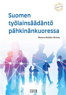 Suomen työlainsäädäntö pähkinänkuoressa, 3., uudistettu painos
