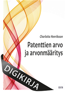 Patenttien arvo ja arvonmääritys Digikirja